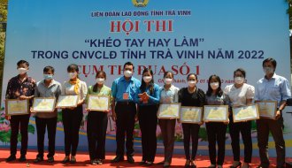 Hội thi “Khéo tay hay làm” trong CNVCLĐ tỉnh Trà Vinh năm 2022 (Cụm thi đua số 01)