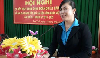 LĐLĐ tỉnh Trà Vinh: Báo cáo kết quả Đại hội XII Công đoàn Việt Nam và sơ kết hoạt động công đoàn quý III năm 2018